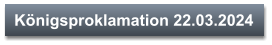 Königsproklamation 22.03.2024