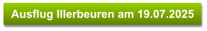Ausflug Illerbeuren am 19.07.2025