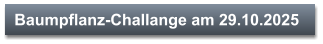 Baumpflanz-Challange am 29.10.2025