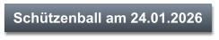 Schützenball am 24.01.2026