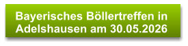 Bayerisches Böllertreffen in  Adelshausen am 30.05.2026