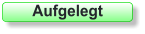 Aufgelegt