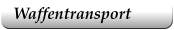 Waffentransport